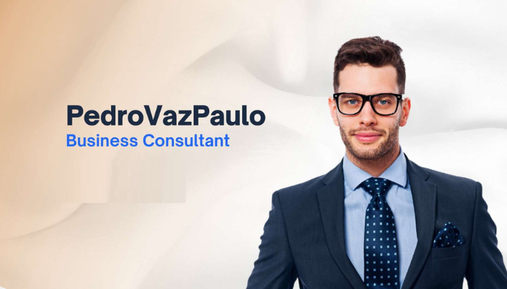 PedroVazPaulo Business Consultant: Expert Strategies for Growth