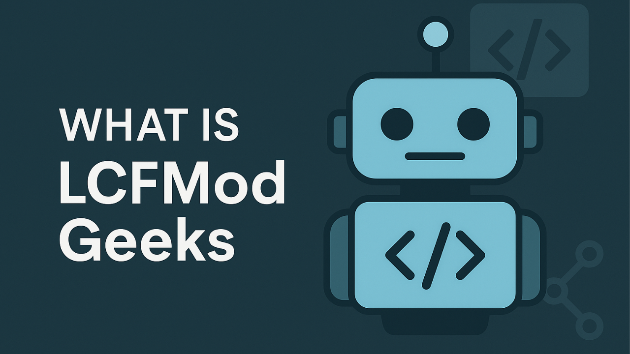 What is LCFModGeeks?