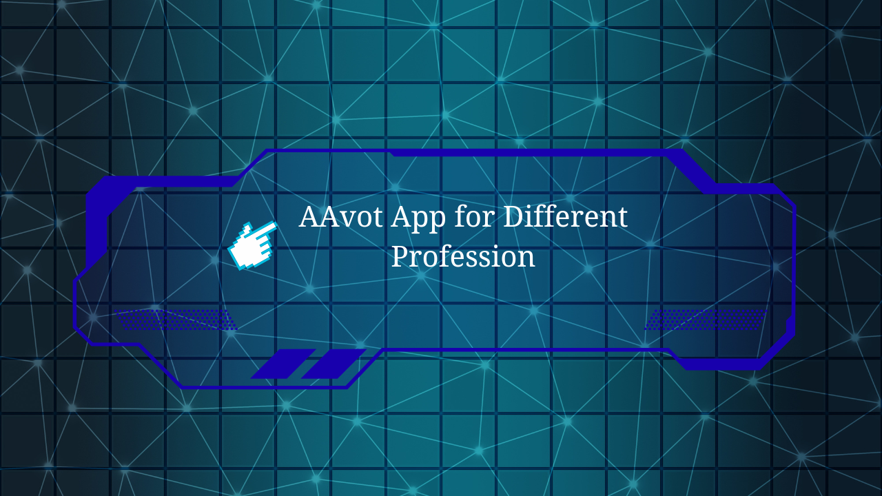 AAvot App for Different Profession Image.png