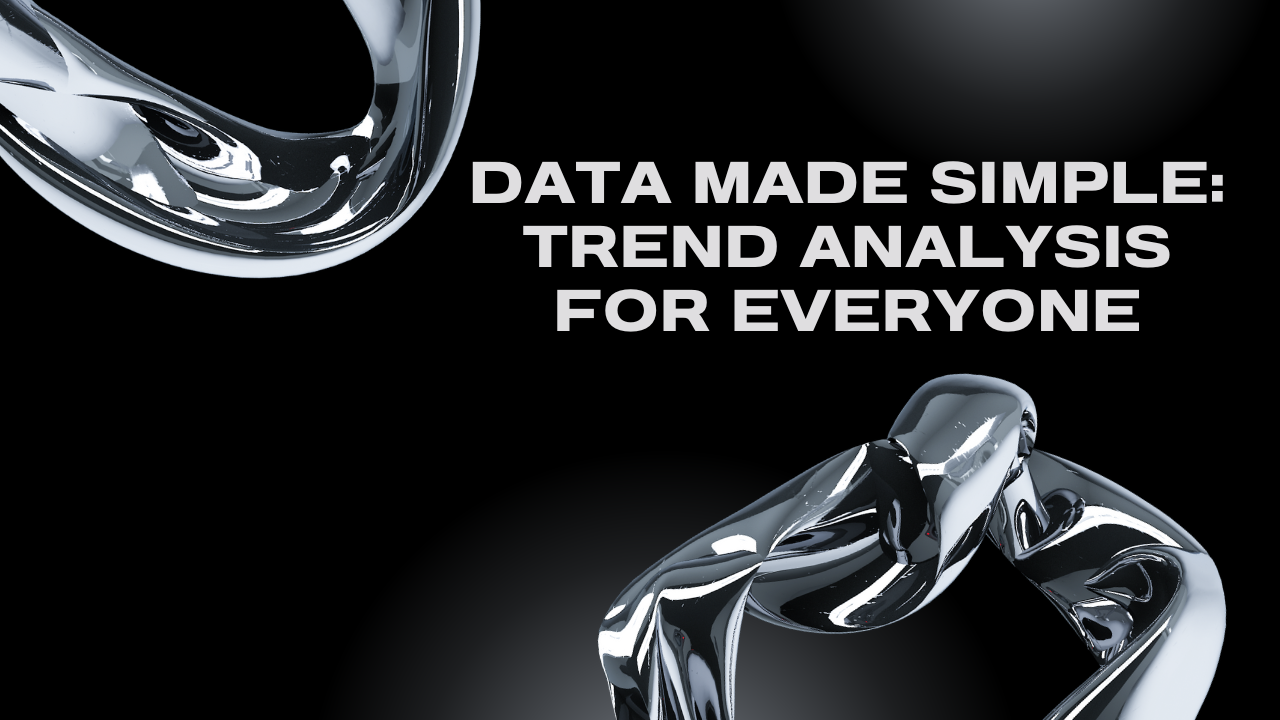Data Made Simple Trend Analysis For Everyone Image.png