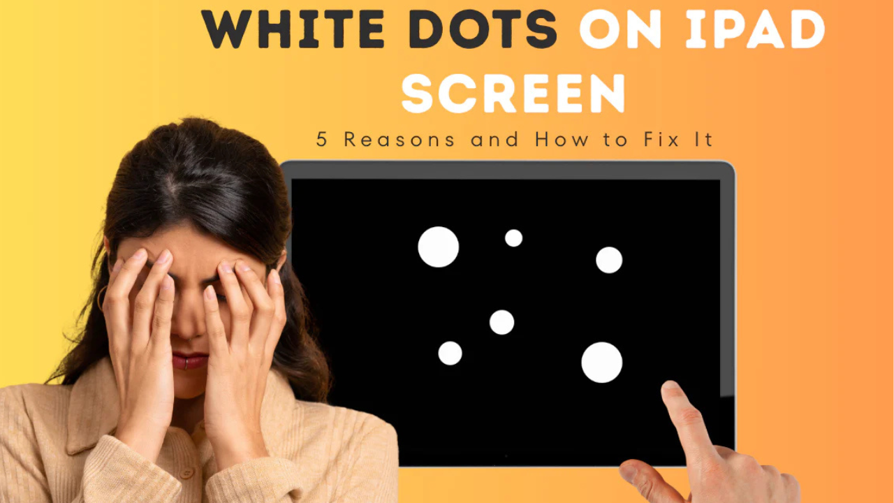 Common Causes for iPad Air White Spots Issue